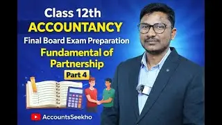 Class 12th Accountancy | Fundamental of Partnership | Final Board Exam Preparation #class12accounts