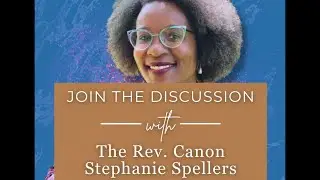 1.21.2026 7PM - Talk with the Rev. Canon Stephanie Spellers