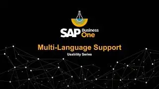 SAP Business One Usability Series: Multi Language Support