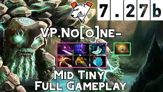 Tiny | VP.No[o]ne- | Mid Tiny Full Gameplay | 7.27b Full Gameplay