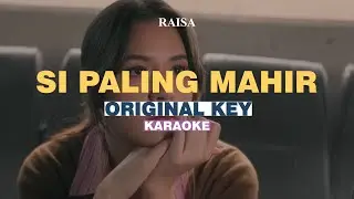 [KARAOKE] Raisa - Si Paling Mahir (ORIGINAL KEY)