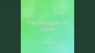 The Philosophy of Depth