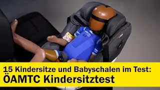 Kindersitztest Herbst 2024 - 15 Kindersitze & Babyschalen im Test | &Ouml;AMTC