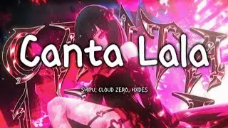 SHIPU, CLOUD ZERO, HXDES - Canta Lala (Super Slowed) | Bass Boosted + 8D Audio