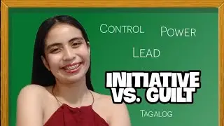STAGE 3 - INITIATIVE VS. GUILT 2022 | Tagalog