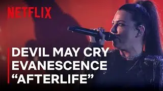 Devil May Cry | Evanescence &ldquo;Afterlife&rdquo; Performansı | Netflix