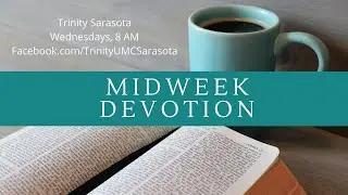 Trinity Sarasota Midweek Devotion I Matthew 23:1-12