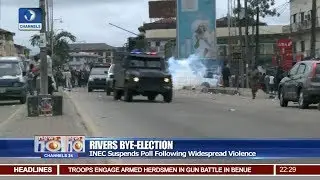 INEC Suspends Rivers Bye-Election Following Widespread Violence