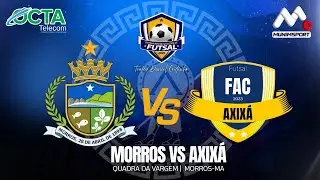 MORROS VS AXIX&Aacute; | COPA MUNIM DE SELE&Ccedil;&Otilde;ES DE FUTSAL TROF&Eacute;U DANIEL COUTINHO