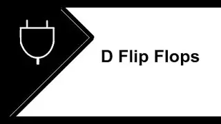 D Flip Flops