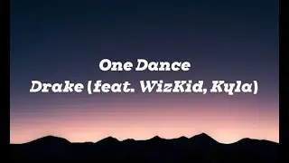 Drake - One Dance