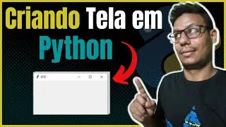 Criando janela com Python! Interface Gráfica.
