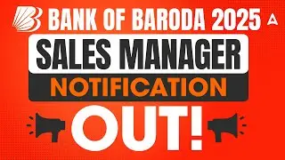 Bank of Baroda 2025 Notification | BOB Sales Manager Notification Out | Complete Details