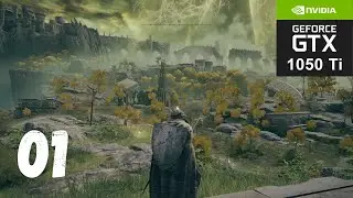 Elden Ring - GTX 1050 ti - 8GB Ram - Part 1 - A Shattered World