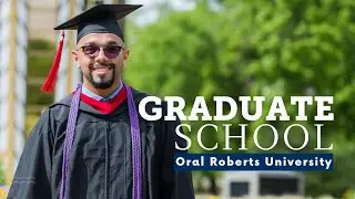 The Best Graduate Schools Are More Than Just a Degree: Whole Person Education at ORU