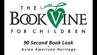 90 Second Book Look: Asian American Heritage
