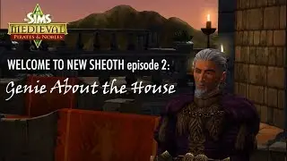 SIMS MEDIEVAL - New Sheoth Part 2: Genie About the House