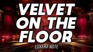 SAVAGE | EDM | Luxara Note - Velvet On The Floor | Official Lyrics Video | FREE USE MUSIC
