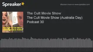 The Cult Movie Show (Australia Day) Podcast 30