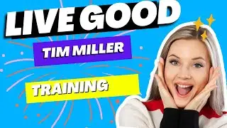 LIVEGOOD Tim Miller Training Sept. 16, 2023 #livegoodreview #livegoodtraining @LIVEGOODWORLDWIDE365