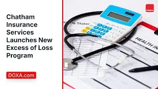 Chatham Insurance Services Launches New Excess of Loss Program | DOXA.com