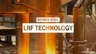 LRF Technology | Electrotherm Refining Furnace (ERF) | Electrotherm