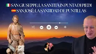 LE&Oacute;N DE MAR&Iacute;A: 🇮🇹 SAN GIUSEPPE: LA SANTIT&Agrave; IN PUNTA DI PIEDI  🇪🇸 SAN JOS&Eacute;: LA SANTIDAD DE PUNTILLAS