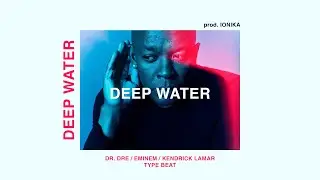 [FREE] Dr. Dre x Kendrick Lamar Type Beat 2022 -&ldquo;DEEP WATER&rdquo;