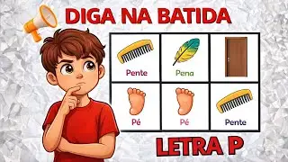 LETRA P: Diga a Palavra na Batida