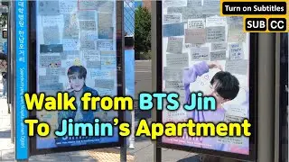 Walk from BTS Jin to Jimin's Apartment