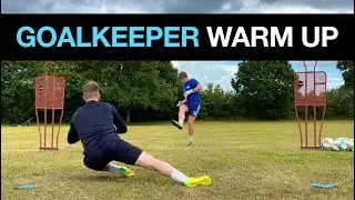 Goalkeeper WARM UP | The Gloves Are On Ep.12