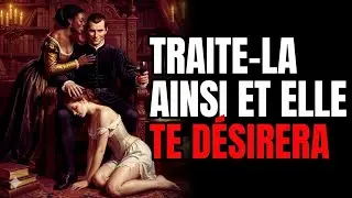 &Ccedil;a peut sembler fou, mais c&rsquo;est ainsi que les femmes veulent &ecirc;tre trait&eacute;es &ndash; Selon Machiavel
