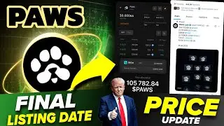 Paws Airdrop Final Listing Date | Paws Airdrop Price | Paws Airdrop New Update | Crypto Market News