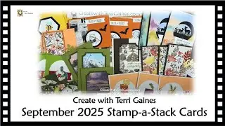 Create with Terri Gaines - September 2025 Stamp-a-Stack Cards