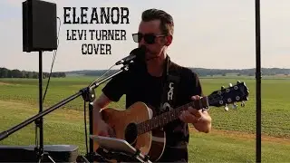 Eleanor - Levi Turner (Live Cover)