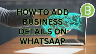How to add business details in whatsapp | Explorzz Tech