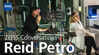 ZEISS Conversations - Reid Petro