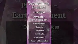 Understanding Crystals 1 - Amethyst - Physical Properties (Earth Element) | IN YOUR ELEMENT TV
