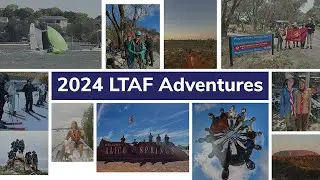 2024 A Year of Adventure with Leadership Through Adventure Fund LTAF