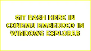 Git Bash Here in ConEmu embedded in Windows Explorer