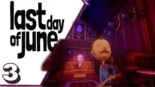 Last Day Of June: Last Day Of June Gameplay Walkthrough Huntsman + All Memories