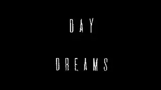 DayDreams Intro