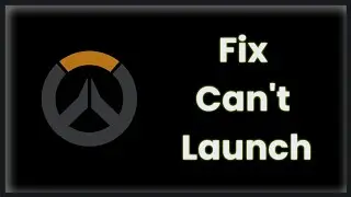 Fix Overwatch 2 Not Launching / Not Opening On PC - 2025