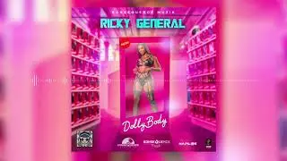 Ricky General - Dolly Body (Official Audio)