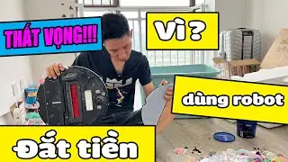Tôi đã thất vọng như thế nào khi dùng robot hút bụi đắt tiền?