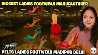 I VISITED LADIES FOOTWEAR MANUFACTURER :EP 07 | WASEEMA KHAN OFFICIAL #100daystowardsmydream #india 