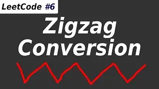 Zigzag Conversion - LeetCode 6 - Python Solution Code Answer and Explanation