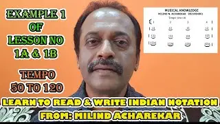 LEARN INDIAN NOTATION EXAMPLE 1 FOR LESSON 1A 1B
