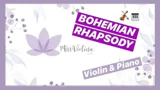 BOHEMIAN RHAPSODY [Queen] | Violin & piano | M&uacute;sica para BODAS | MISS VIOLINA BY MJ
