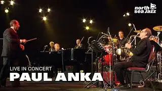Paul Anka - 'Jubilation' [HD] | North Sea Jazz 2007